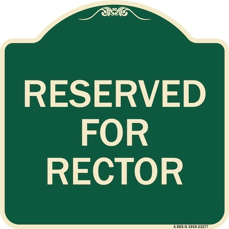 Reserved For Rector Heavy-Gauge Aluminum Architectural Sign